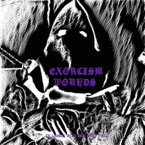 Exorcism Wounds : In League with the Most Foul